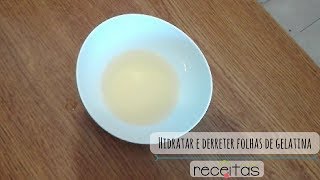 Hidratar e derreter folhas de gelatina