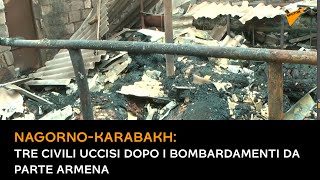 Nagorno-Karabakh: tre civili uccisi dopo i bombardamenti da parte armena