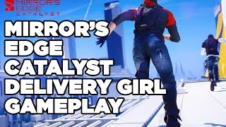 Mirror's Edge Catalyst - Delivery Girl Gameplay