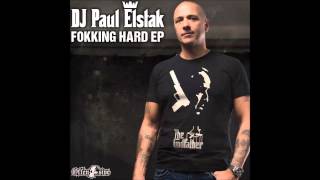 DJ Paul Elstak - Fokking Hard
