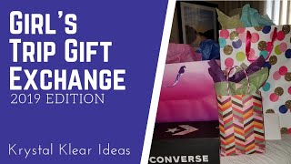 Girl's Trip: Gift Exchange 2019 | Krystal Klear Ideas