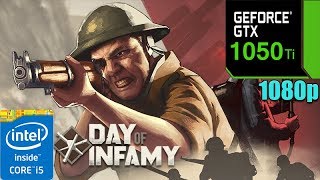 Day of Infamy : GTX 1050TI 4GB | Max Settings | 1080p