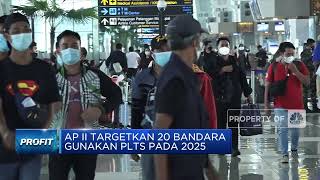 AP II Targetkan 20 Bandara Pakai PLTS Hingga 26,34 MWP