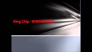 King Chip   WWNWHNM