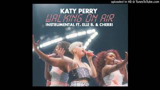 Katy Perry - Walking On Air (Instrumental with Backing Vocals by Cherri B. and Elle B.)