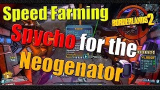 Borderlands 2 | How to Speed Farm Spycho for the Neogenator | Tutorial