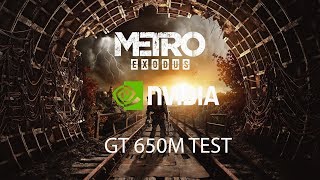 Metro EXODUS - Gameplay NVIDIA GT 650M Performance