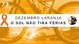 Ciclistas I Sinal Vermelho para o Câncer de Pele I Vlog 73