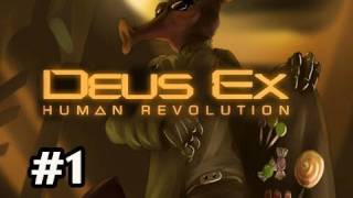 Deus Ex: Human Revolution Walkthrough Ep.1 - 30 MINUTE INTRODUCTION :)