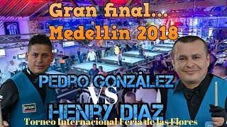 Gran Final...Pedro González (Col) vs Henry Díaz (Col) Medellin 2018