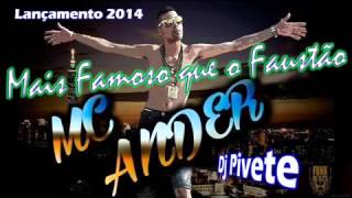 MC ANDER - Mais Famoso Que O Faustão - Lançamento 2014 ( DJ PIVETE )