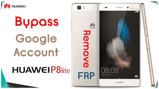 Bypass Google Account Huawei P8 Lite Factory Reset Protection ( Frp)