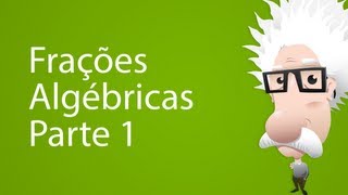 Frações Algébricas Parte 1