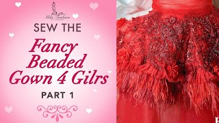 HOW TO Tailoring Masterclass (урок шитья) Red Feathers Couture Embroidered Kids Gown part1