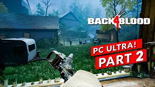Pain Train | Ultra Realistic Graphics Back 4 Blood Campaign ACT: 1-3 [PC Epic Settings] Gameplay