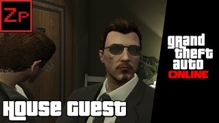 GTA V Online - House Guest (PC)