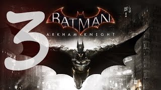 Прохождение Batman: Arkham Knight - #3: Один в поле воин