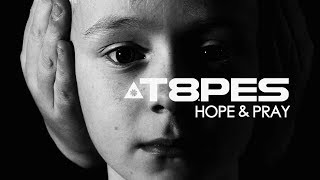 T8PES FT HOLLY FITZGERALD - HOPE & PRAY (OFFICIAL VIDEO)