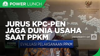 Jurus KPC-PEN Jaga Keberlangsungan Dunia Usaha Saat PPKM