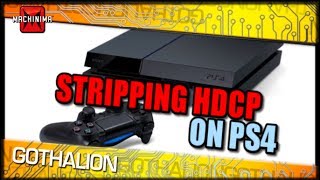 How to STRIP HDCP when recording High Quality Playstation 4 Footage