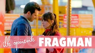 İlk Öpücük - Fragman (Sinemalarda)