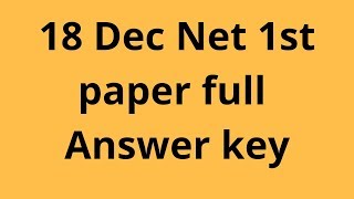 Nta - net 2018 18 dec paper 1 answer key
