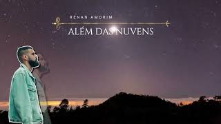 ALÉM DAS NUVENS - RENAN AMORIM // LYRIC VÍDEO
