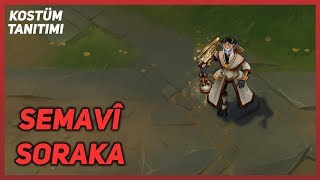 Semavî Soraka (Kostüm Tanıtımı) League of Legends