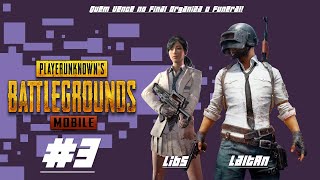 PUBG MOBILE - #03 - Quem Vence no Final Organiza o Funeral!