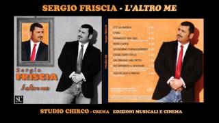 Sergio Friscia - Dove Capita (da "L'ALTRO ME")