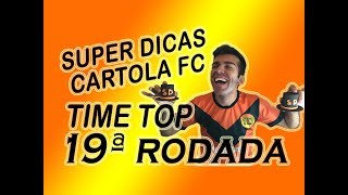 SUPER DICAS CARTOLA FC 2018 - RODADA 19