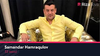 33 savol - Samandar Hamraqulov