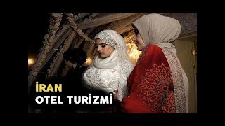 Yanınızda Kimse Yokken İzleyin - İran Otel Turizminin İnanılmaz Gerçekleri