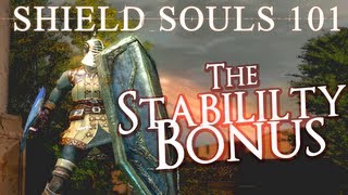 The Stability Bonus - Dark Souls Shield Guide #1
