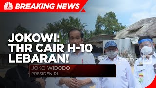 Jokowi Pastikan THR PNS Hingga Pensiunan Cair Mulai H-10 Lebaran