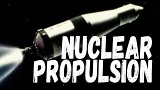 A Primer on Nuclear Rocket and Why They're Awesome in Space
