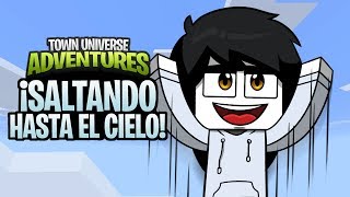 TOWN UNIVERSE ADVENTURES: ¡SALTANDO HASTA EL CIELO! #7 (MINECRAFT SERIE DE MODS)