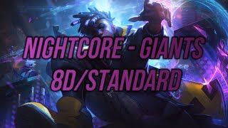 Nightcore - GIANTS Standard/8D
