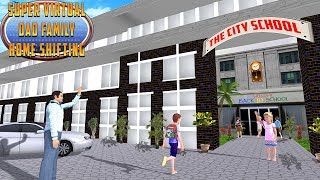 Super Virtual Dad Family Home Shifting
