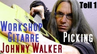 Workshop Gitarre Picking am Beispiel Johnny Walker von Westernhagen (Teil1/2)