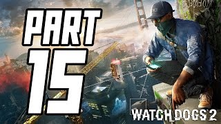 ► Watch Dogs 2 | #15 | Drogová přepadovka! | CZ Lets Play / Gameplay [1080p] [PC]
