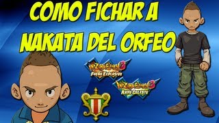 Inazuma Eleven 3 Fuego Explosivo   Como Fichar a Nakata