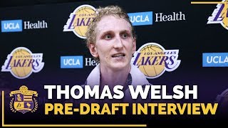 UCLA Center Thomas Welsh Lakers Pre-Draft Interview
