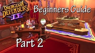 Dungeon Defenders 2 | Beginners Guide Part 2