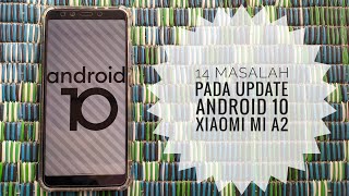 Masalah Update Android 10 Di Xiaomi MI A2