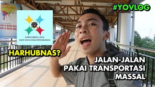 YoVlog - Jalan jalan dengan menggunakan transportasi umum