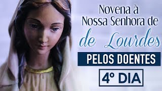4º dia | Novena à Nossa Senhora de Lourdes, pelos doentes | Instituto Hesed