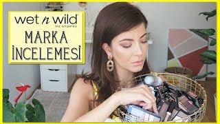 Wet'n Wild Marka İncelemesi | Nihan Güzel