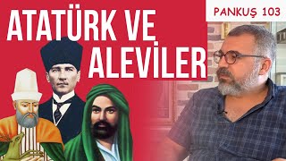 MİLLİ MÜCADELEDE ALEVİLER - ATATÜRK ALEVİ MİYDİ? - ALİ RIZA ÖZDEMİR - PANKUŞ 103