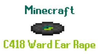 Minecraft C418 Ward Ear Rape